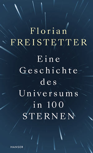 Eine Geschichte des Universums in 100 Sternen