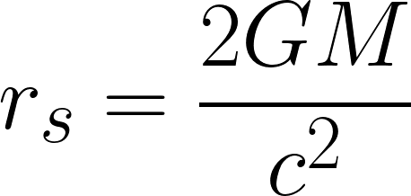 r_s=2GM/c^2 